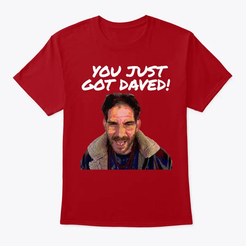 You Just Got Daved! 