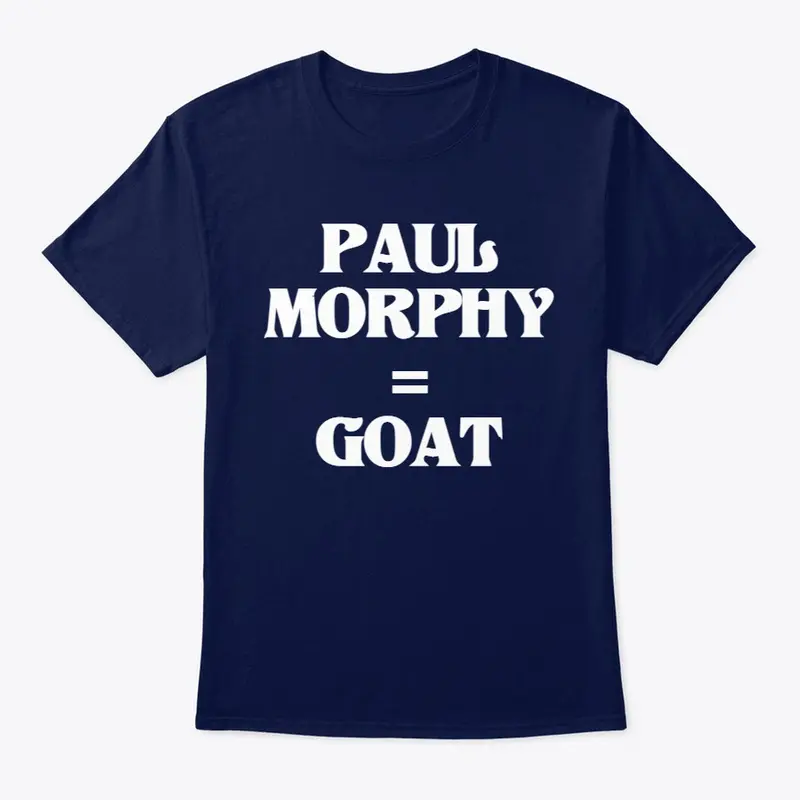 PAUL MORPHY = GOAT! - Morphy Bob