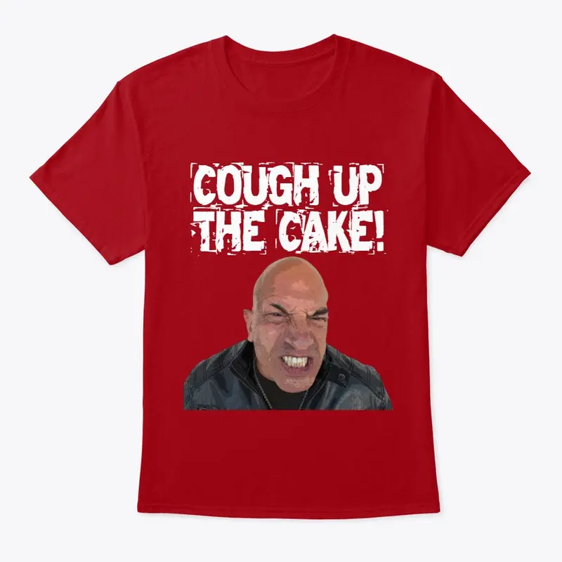 Cough Up The Cake! - Boston Mike